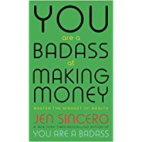 You Are a Badass at Making Money: Master the Mindset of Wealth